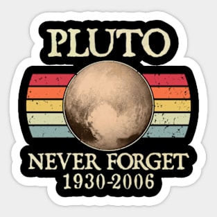 Vintage Never Forget Pluto, Retro Style Funny Space, Science Sticker